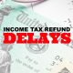 refund delays